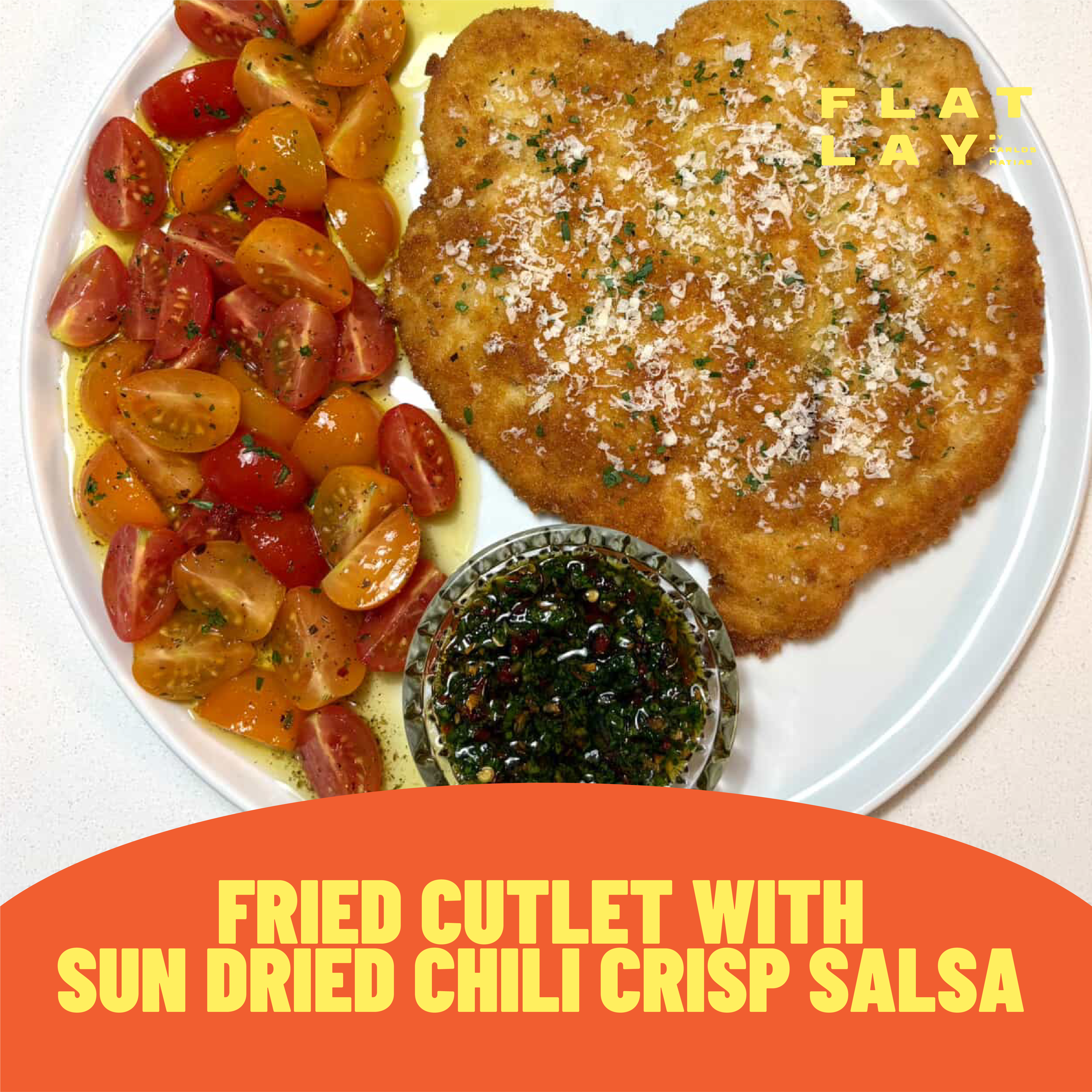 FRIED CUTLET WITH SUN-DRIED CHILI CRISP SALSA VERDE